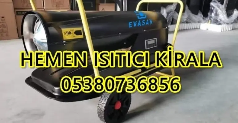 Esenyurt ve Keçiören Nem Kurutma Isımak Mazotlu Isıtıcı Makinesi Kiralama