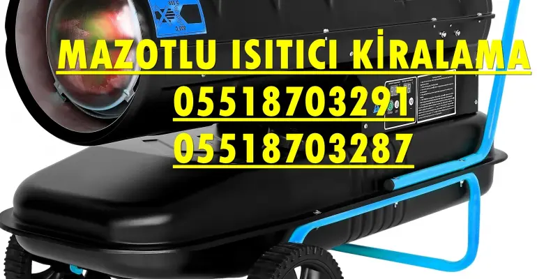 Konyaaltı ve Beylikdüzü Nem Kurutma Isımak Mazotlu Isıtıcı Makinesi Kiralama